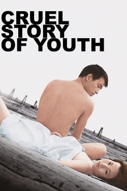 Watch Cruel Story of Youth movies free hd online