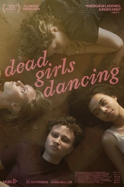 Watch Dead Girls Dancing movies free hd online