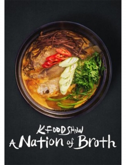 Watch K Food Show: A Nation of Broth movies free hd online