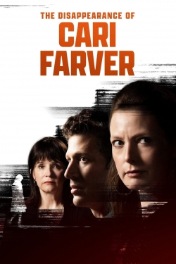 Watch The Disappearance of Cari Farver movies free hd online