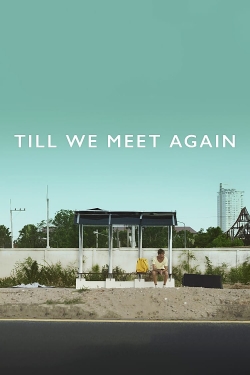 Watch Till We Meet Again movies free hd online