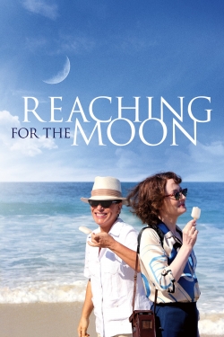 Watch Reaching for the Moon movies free hd online