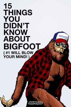 Watch 15 Things You Didn't Know About Bigfoot movies free hd online