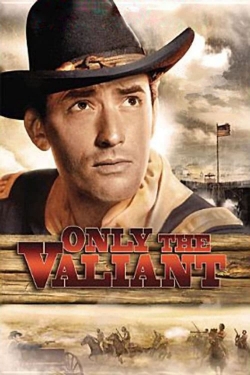 Watch Only the Valiant movies free hd online