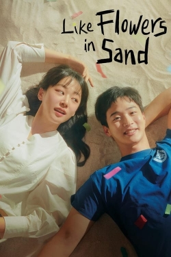 Watch Like Flowers in Sand movies free hd online