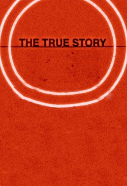 Watch The True Story movies free hd online