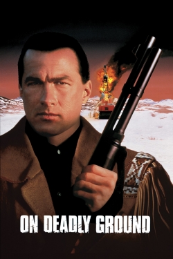 Watch On Deadly Ground movies free hd online