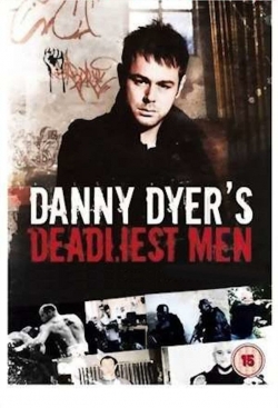 Watch Danny Dyer's Deadliest Men movies free hd online