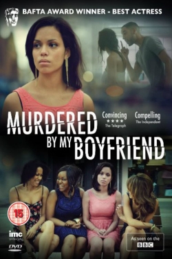 Watch Murdered By My Boyfriend movies free hd online