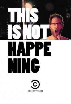 Watch This Is Not Happening movies free hd online