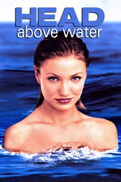 Watch Head Above Water movies free hd online