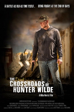 Watch The Crossroads of Hunter Wilde movies free hd online