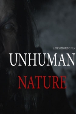 Watch Unhuman Nature movies free hd online