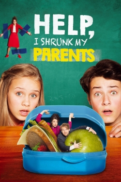 Watch Help, I Shrunk My Parents movies free hd online