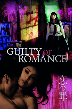 Watch Guilty of Romance movies free hd online