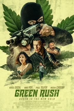 Watch Green Rush movies free hd online