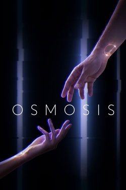 Watch Osmosis movies free hd online