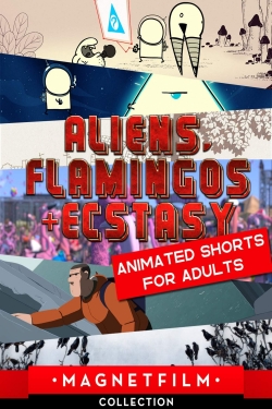 Watch Aliens, Flamingos & Ecstasy - Animated Shorts for Adults movies free hd online