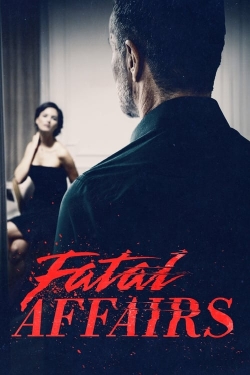 Watch Fatal Affairs movies free hd online