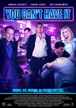 Watch You Can't Have It movies free hd online