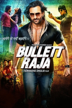 Watch Bullett Raja movies free hd online