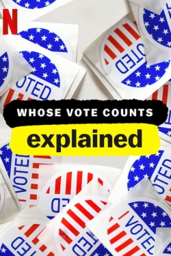 Watch Whose Vote Counts, Explained movies free hd online