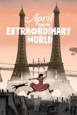 Watch April and the Extraordinary World movies free hd online