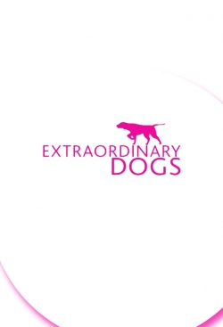 Watch Extraordinary Dogs movies free hd online