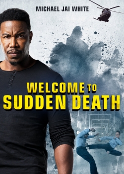 Watch Welcome to Sudden Death movies free hd online