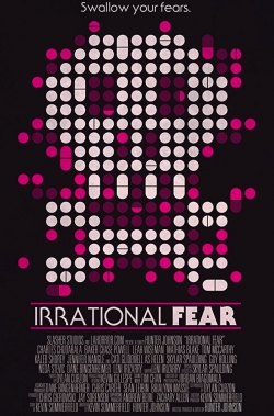 Watch Irrational Fear movies free hd online