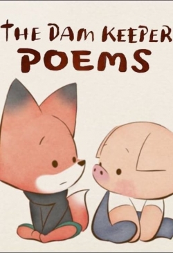 Watch Pig: The Dam Keeper Poems movies free hd online