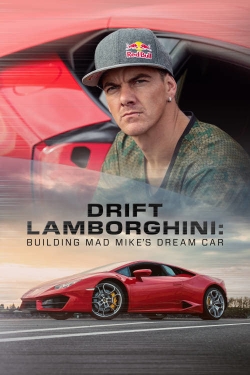 Watch Drift Lamborghini: Building Mad Mike's Dream Car movies free hd online