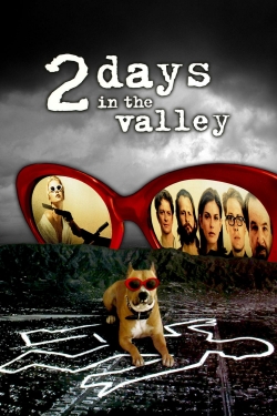 Watch 2 Days in the Valley movies free hd online