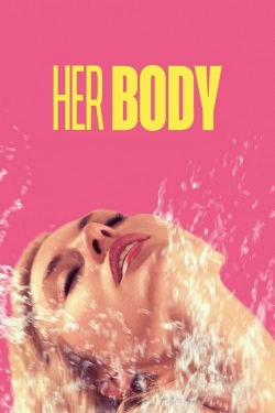 Watch Her Body movies free hd online