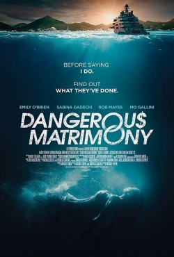 Watch Dangerous Matrimony movies free hd online