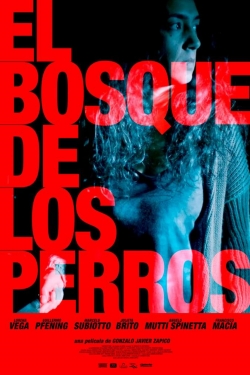 Watch El bosque de los perros movies free hd online