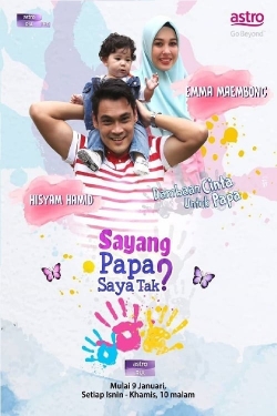 Watch Sayang Papa Saya Tak movies free hd online