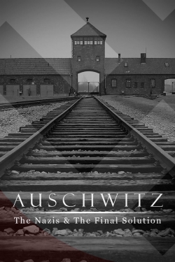 Watch Auschwitz: The Nazis and the Final Solution movies free hd online