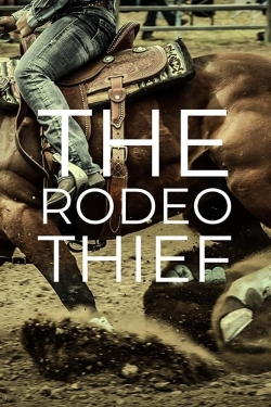 Watch The Rodeo Thief movies free hd online