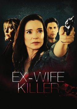 Watch Ex-Wife Killer movies free hd online