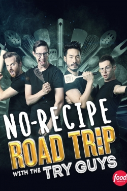 Watch No Recipe Road Trip With the Try Guys movies free hd online