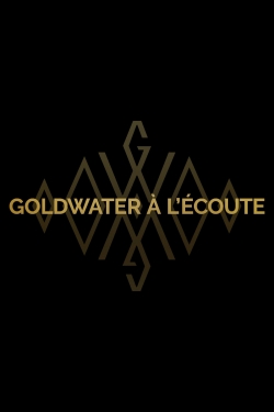 Watch Goldwater à l'écoute movies free hd online