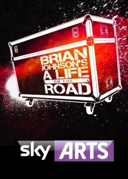 Watch Brian Johnson's A Life on the Road movies free hd online