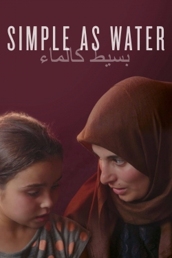 Watch Simple As Water movies free hd online