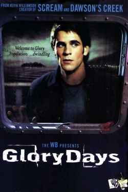 Watch Glory Days movies free hd online