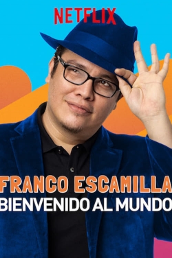 Watch Franco Escamilla: Bienvenido al Mundo movies free hd online