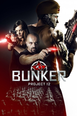 Watch Bunker: Project 12 movies free hd online