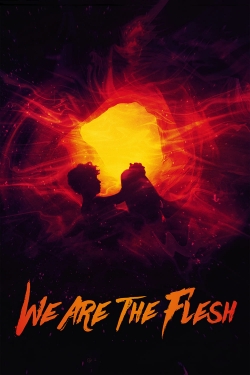 Watch We Are the Flesh movies free hd online