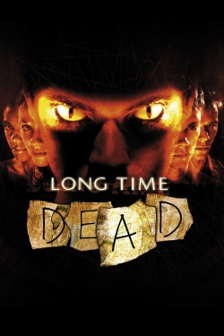 Watch Long Time Dead movies free hd online