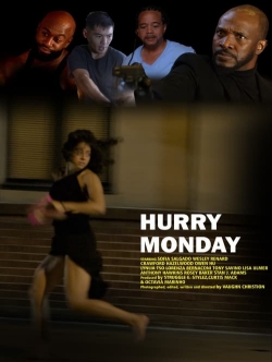 Watch HURRY MONDAY movies free hd online